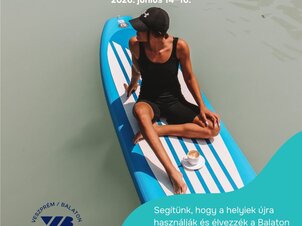 Miénk a Balaton – Segítünk, hogy a helyiek újra használják és élvezzék a Balaton számukra karnyújtásnyira kínált lehetőségeit.