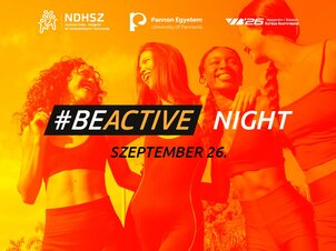 #BeActive Night 2026 - A végtelen mozgás éjszakája | Pannon Egyetem